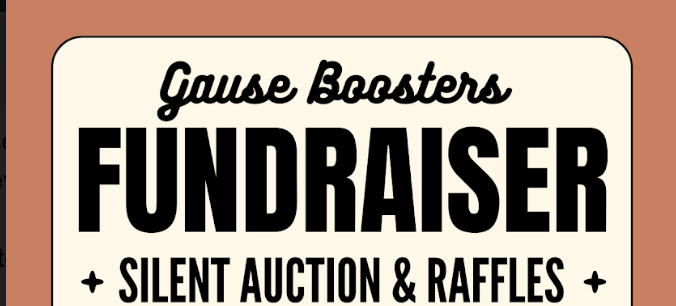 In cursive writing "Gause Boosters Fundraiser - Silent Auction & Raffle"